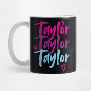 Taylor First Name I Love Taylor Girl Cute Mug